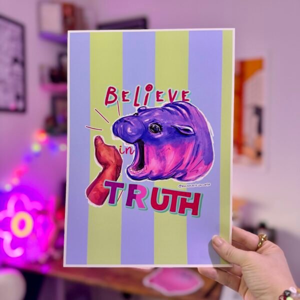 Angry Hippo ‘Believe In Truth’ Moo-Deng Art Print | Limited Edition Digitally Hand Drawn | Bold Maximalist Wall Art