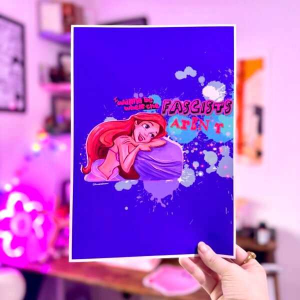 Ariel 'I Want to Be Where the Fascists Aren't' Art Print | Anti-Fascist Resistance Poster